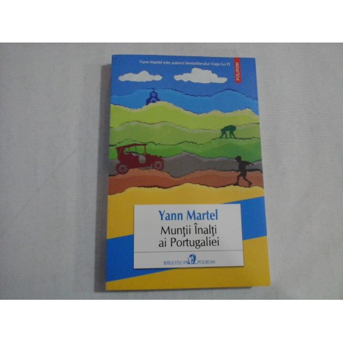 MUNTII INALTI AI PORTUGALIEI - YANN MARTEL MUNTII INALTI AI PORTUGALIEI - YANN MARTEL